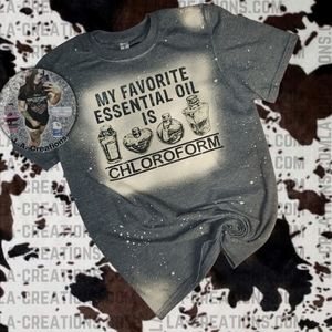 My favorite Essential Oil is Chloroform - Bleached